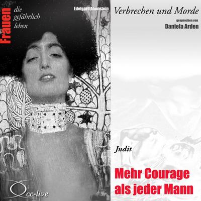 Mehr Courage als jeder Mann - Judit - Edelgard Abenstein, Audio, 9783956162770