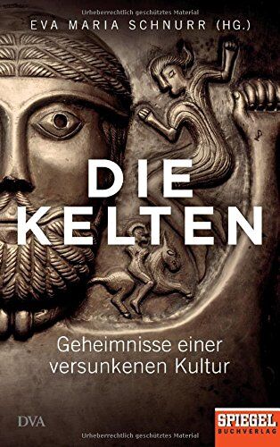 Eva-Maria Schnurr - Die Kelten: Geheimnisse einer versunkenen Kultur - Ein SPIEGEL-Buch - Preis vom 02.10.2026 23:42:20 h