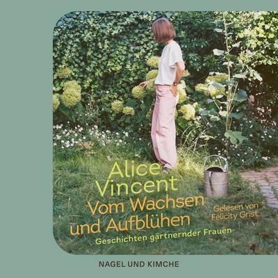 Vom Wachsen und Aufblühen - Alice Vincent, Audio, 9783365010303