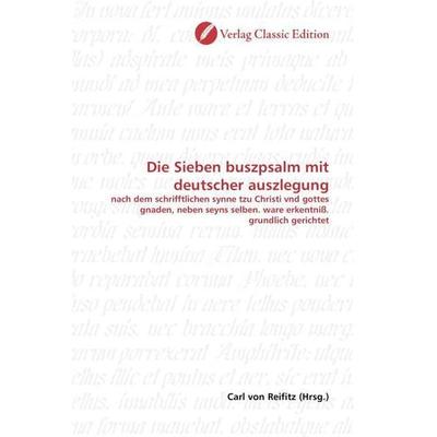 Die Sieben buszpsalm mit deutscher auszlegung, Taschenbuch von , Verlag Classic Edition, 978-3-8397-1739-4