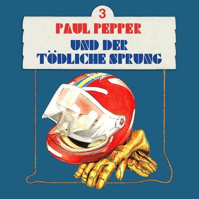 Paul Pepper und der tödliche Sprung - Felix Huby, Audio, 4260507139467