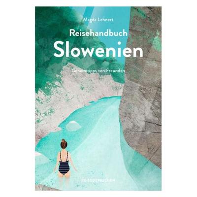 Reisehandbuch Slowenien, Taschenbuch von Magda Lehnert, Reisedepeschen Verlag, 978-3-96348-026-3