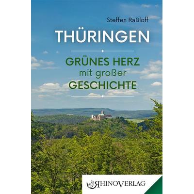 Thüringen, Gebundene Ausgabe von Steffen Rassloff, Rhino, 978-3-95560-114-0