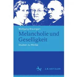 Melancholie und Geselligkeit, Fachbücher von Wolfgang Braungart
