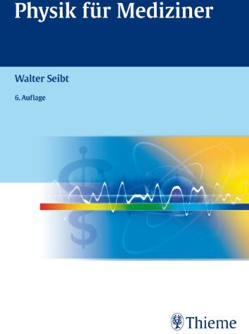 Walter Seibt - Physik für Mediziner - Preis vom 09.10.2026 07:28:09 h