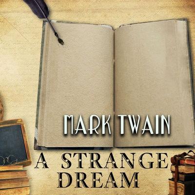 A Strange Dream - Mark Twain, Audio, 4099995361650