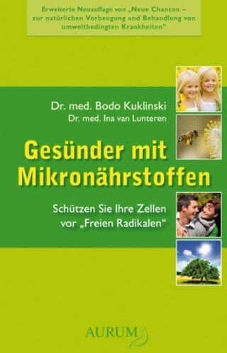 Bodo Kuklinski - Neue Chancen - Gesünder mit Mikronährstoffen: Schützen Sie Ihre Zellen vor ,,Freien Radikalen'': Zellschutz mit Anti-Oxidantien - Preis vom 09.10.2026 07:28:09 h