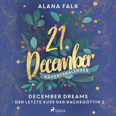 December Dreams - Der letzte Kuss der Rachegöttin 2 - Alana Falk, Audio, 9788726984217