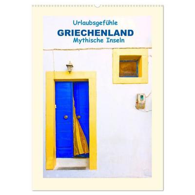 Urlaubsgefühle - Griechenland Mythische Inseln (Wandkalender 2027 DIN A2 hoch), CALVENDO Monatskalender