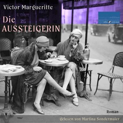 Die Aussteigerin - Victor Margueritte, Audio, 4069828366855