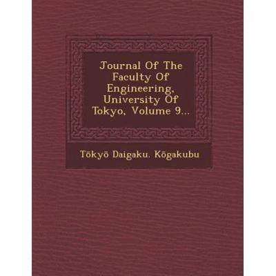 Journal of the Faculty of Engineering, University of Tokyo, Volume 9..., von T. Ky K. Gakubu, Saraswati Press, 978-1-286-95597-0
