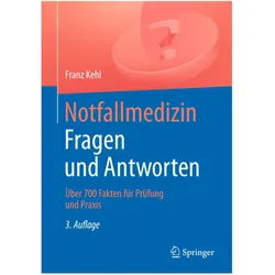 Notfallmedizin. Fragen und Antworten, Fachbücher von Franz Kehl