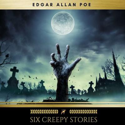 Six Creepy Stories - Edgar Allan Poe, Audio, 4057664388414