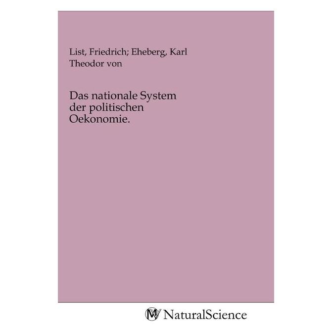 MV-NaturalScience Das nationale System der politischen Oekonomie. (Deutsch, Softcover, Friedrich, Karl Theodor von List) (56140769)
