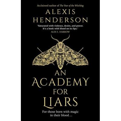 An Academy for Liars, Taschenbuch von Alexis Henderson, Vermilion, 978-0-85750-556-9