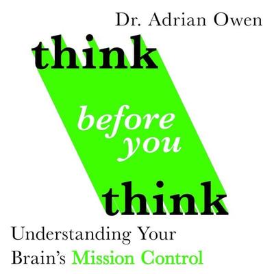 Think Before You Think - Adrian Owen, Audio, 9781783353354
