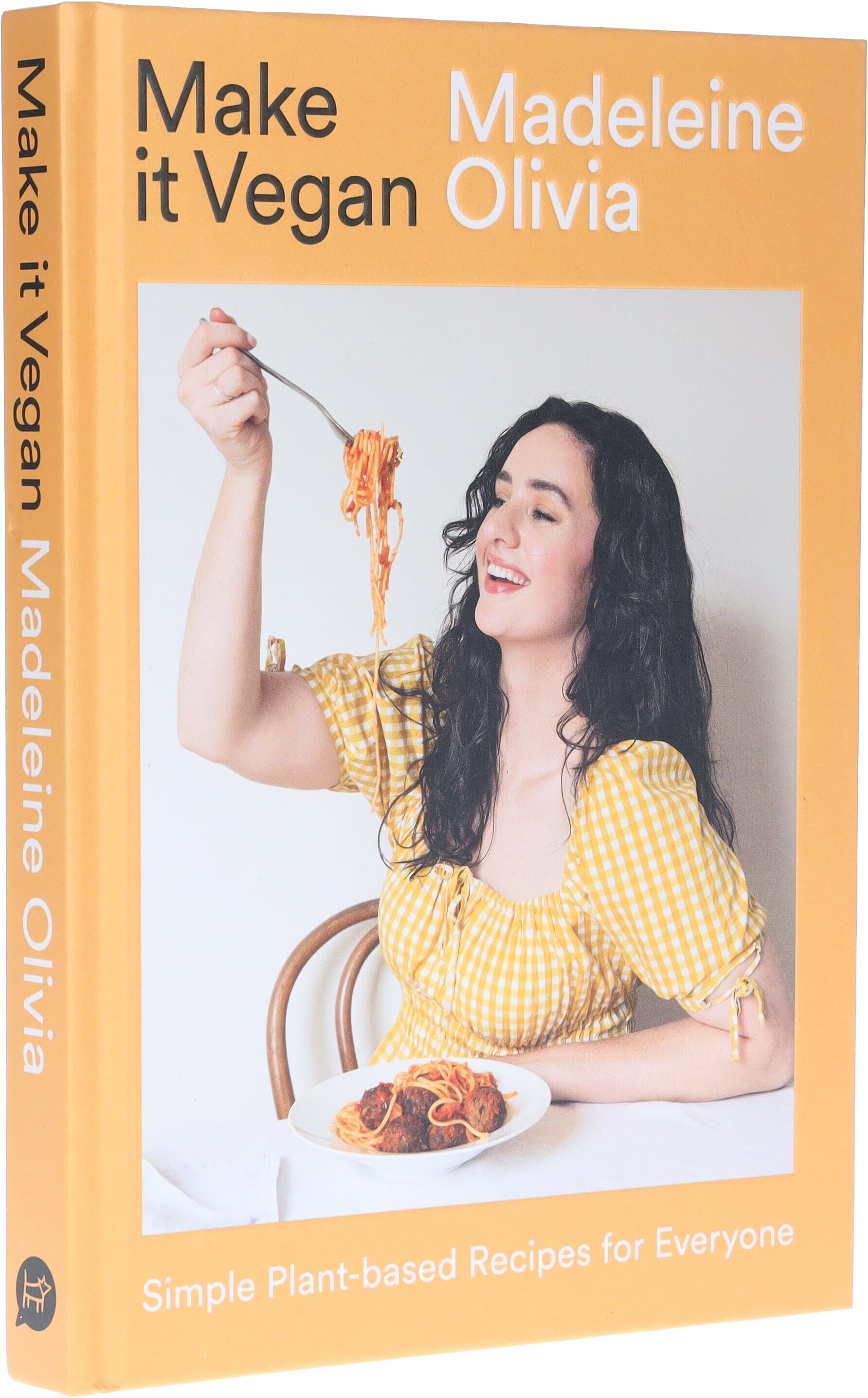 Make it Vegan: Simple Plant-based Recipes for Everyone By Madeleine Olivia - Non Fiction - Hardback Hardie Grant Books