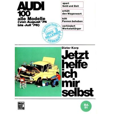 Audi 100 alle Modelle von Aug.74 bis Juli 76, Taschenbuch von Dieter Korp, Motorbuch Verlag, 978-3-87943-419-0