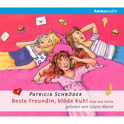 Beste Freundin, blöde Kuh - Eine wie keine - Patricia Schröder, Audio, 9783401850665