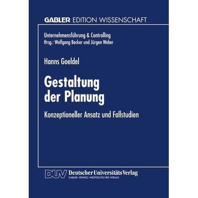 Gestaltung der Planung, Taschenbuch von Hanns Goeldel, Deutscher Universitätsverlag, 978-3-8244-6493-7