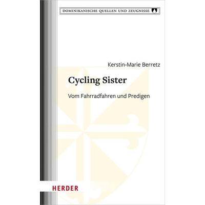 Cycling Sister, Gebundene Ausgabe von Kerstin-Marie Berretz, Herder, 978-3-451-02834-2