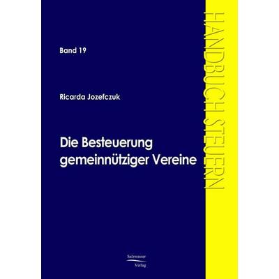 Die Besteuerung gemeinnütziger Vereine, Taschenbuch von Ricarda Jozefczuk, EHV Academicpress, 978-3-86741-048-9