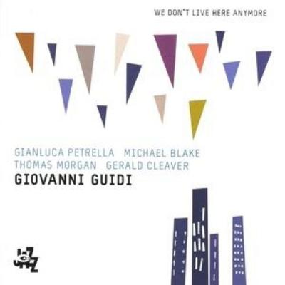 We Don't Live Here Anymore - Guidi Petrella Blake Morgan Clever, CD