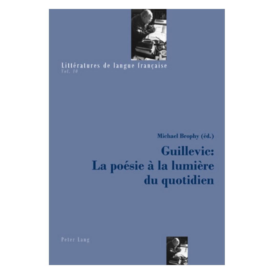 Peter Lang Guillevic : La poésie à la lumière du quotidien (Französisch, Softcover, Michael Brophy) (56025626)