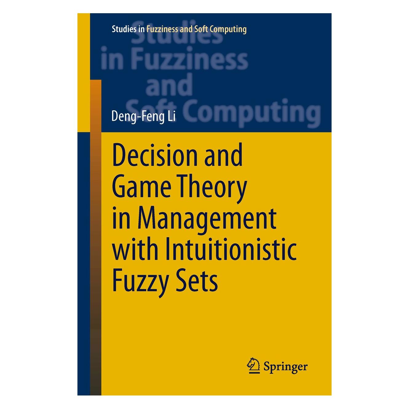 Springer LI:Decision and Game Theory in Manageme (Englisch, Hardcover, Deng-Feng Li) (9783642407116)