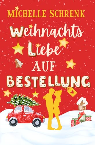 Michelle Schrenk - Weihnachtsliebe auf Bestellung - Preis vom 30.09.2026 09:01:18 h
