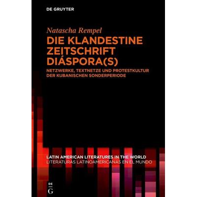 Die klandestine Zeitschrift Diáspora(s), Gebundene Ausgabe von Natascha Rempel, De Gruyter, 978-3-11-163673-3