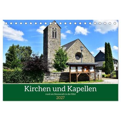 Kirchen und Kapellen rund um Simmerath (Tischkalender 2027 DIN A5 quer), CALVENDO Monatskalender