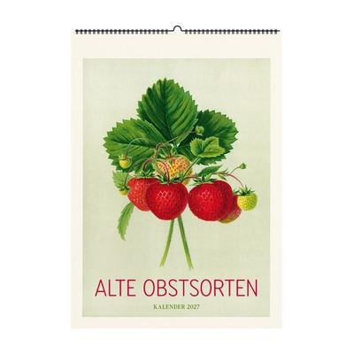 Alte Obstsorten. Wandkalender 2027