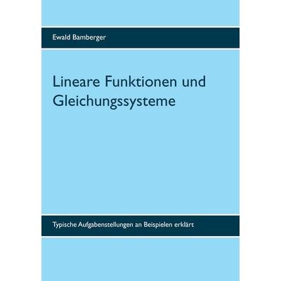 Lineare Funktionen und Gleichungssysteme, Taschenbuch von Ewald Bamberger, BoD – Books on Demand, 978-3-7448-5424-5
