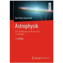 Astrophysik, Fachbücher von Karl-Heinz, Spatschek, Karl-Heinz Spatschek