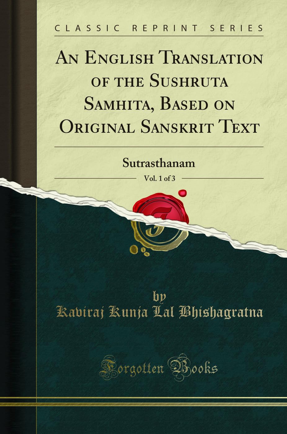 Kaviraj Kunja Lal Bhishagratna - An English Translation of the Sushruta Samhita, Vol. 1 of 3: Based on Original Sanskrit Text; Sutrasthanam (Classic Reprint) - Preis vom 13.10.2026 19:28:25 h