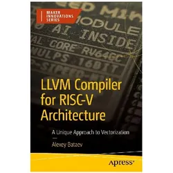 LLVM Compiler for RISC-V Architecture, Fachbücher von Alexey Bataev