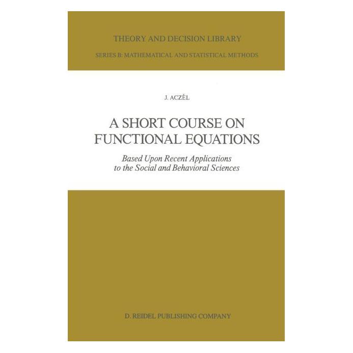 Springer A Short Course on Functional Equations (Englisch, J Aczél) (63657158)