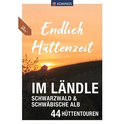 KOMPASS Endlich Hüttenzeit - Im Ländle, Taschenbuch von Lisa Aigner,Peter Freier,Elke Haan,Walter Theil, KOMPASS Freytag & Berndt, 978-3-99154-244-5