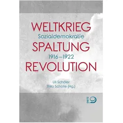 Weltkrieg. Spaltung. Revolution, Fachbücher von Uli Scholle Schöler