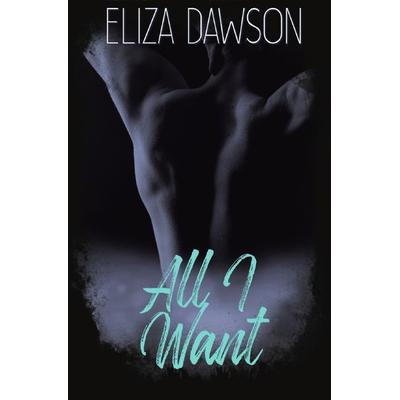 Raving Hearts Rockstar Romance / All I Want, Taschenbuch von Eliza Dawson, Epubli