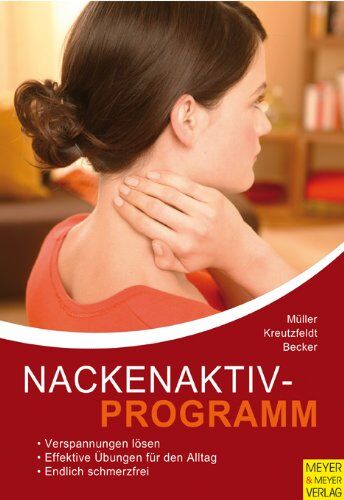Klaus Müller - Nackenaktivprogramm: Ein Ratgeber für Kopf-Nacken-Schulter-Beschwerden mit 96 Übungen und 39 Tipps - Preis vom 11.10.2026 15:43:13 h