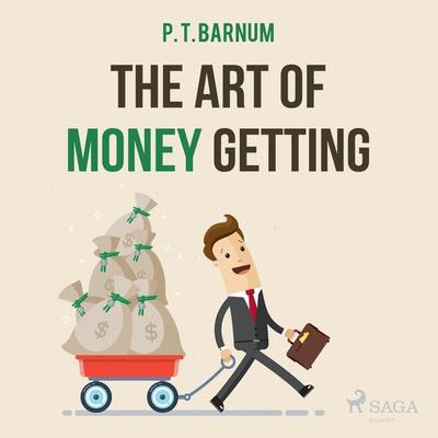The Art of Money Getting (Unabridged) - P. T. Barnum, Audio, 9788711675960