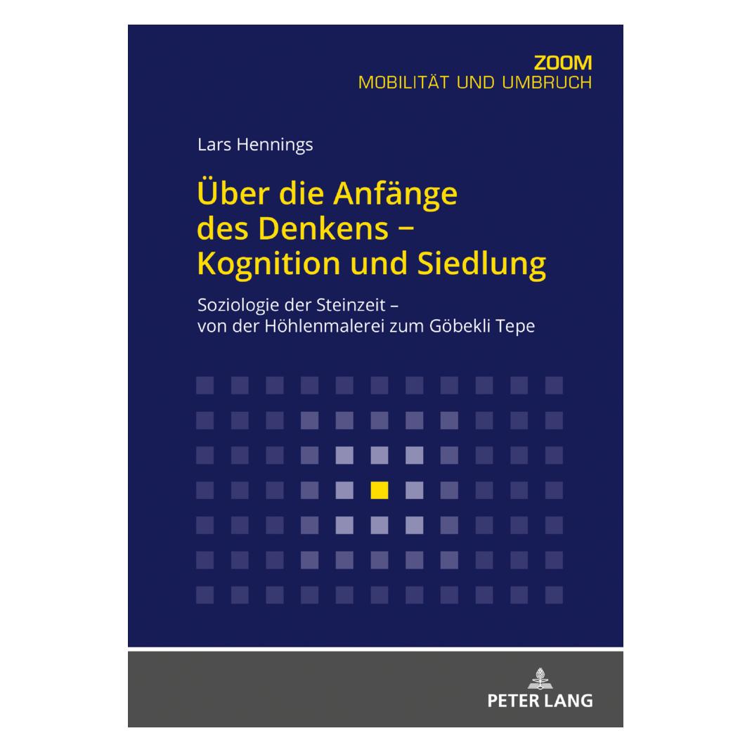 Peter Lang Über die Anfänge des Denkens Kognition und Siedlung (Deutsch, Softcover, Lars Hennings) (35142426)