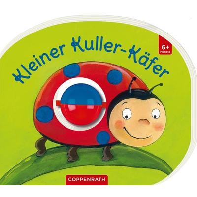 Mein erstes Kugelbuch: Kleiner Kuller-Käfer, Gebundene Ausgabe von Kristina Schaefer, Coppenrath, 978-3-649-67026-1
