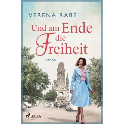 Und am Ende die Freiheit, Taschenbuch von Verena Rabe, Saga Egmont Bücher, 978-3-9875003-7-4