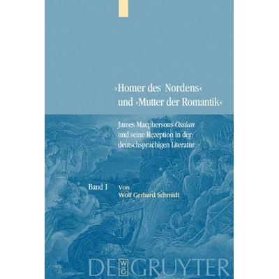 Bd. 1: James Macphersons Ossian, zeitgenössische Diskurse und die Frühphase der deutschen Rezeption. Bd. 2: Die Haupt- und Spätphase der deutschen