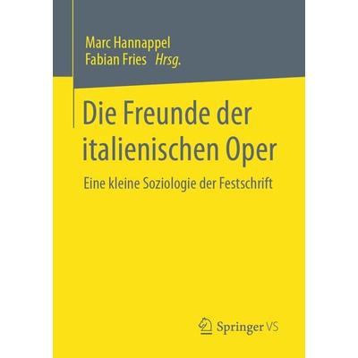 Die Freunde der italienischen Oper, Taschenbuch von , Springer Fachmedien Wiesbaden GmbH, 978-3-658-30528-4