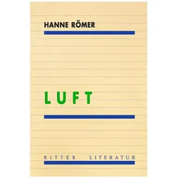 Römer:LUFT, Belletristik von Hanne Römer