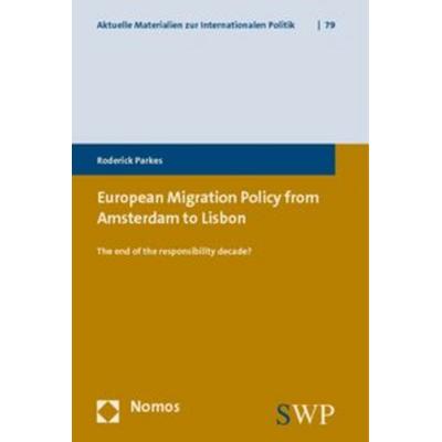 European Migration Policy from Amsterdam to Lisbon, Taschenbuch von Roderick Parkes, Nomos, 978-3-8329-5859-6